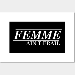 Femme ain't frail Posters and Art